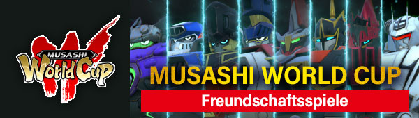 MUSASHI WORLD CUP Freundschaftsspiele