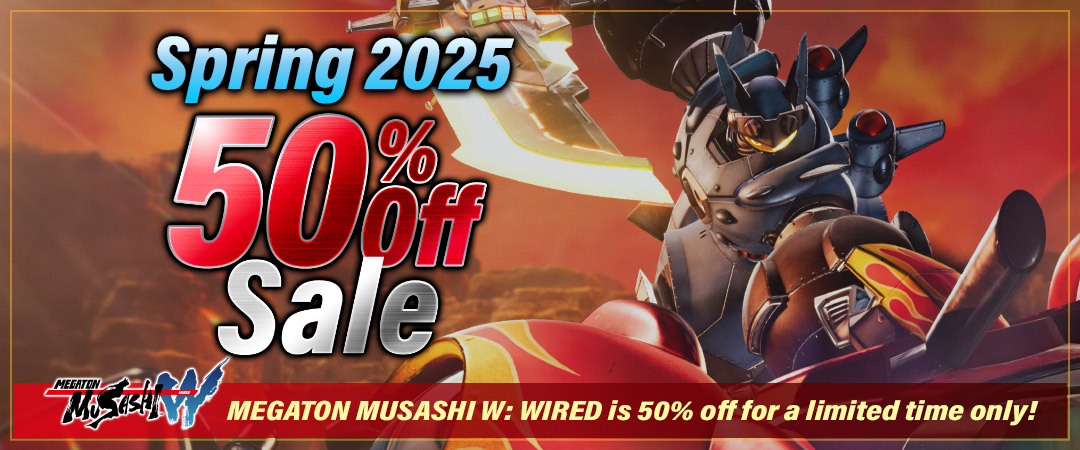50% Off Sale Spring 2025 MEGATON MUSASHI W: WIRED is 50% off for a limited time only!