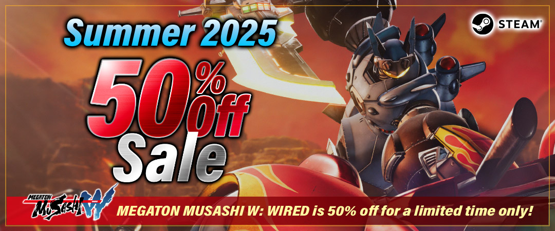 50% Off Sale Summer 2025 MEGATON MUSASHI W: WIRED is 50% off for a limited time only!
