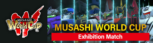 MUSASHI WORLD CUP Exhibition Match