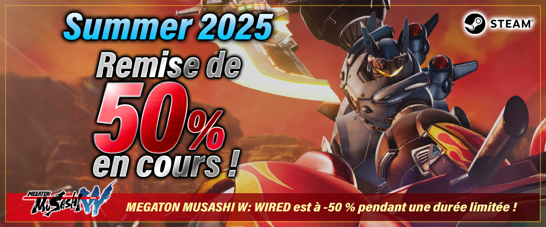 Remise de 50 % en cours ! Summer 2025 MEGATON MUSASHI W: WIRED est à -50 % pendant une durée limitée !